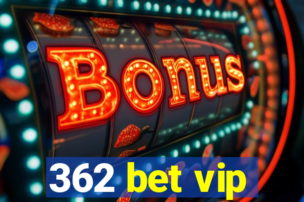 362 bet vip